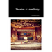 Theatre: A Love Story
