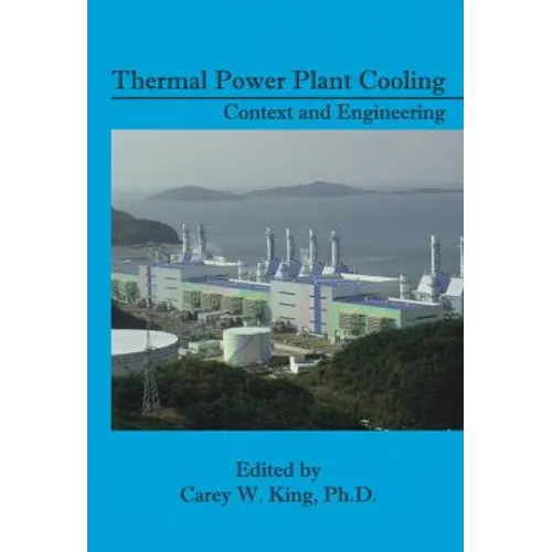 Thermal Power Plant Cooling: Context and Engineering