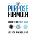 The Purpose Formula: Learn to be Fully Alive