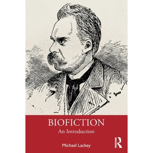 Biofiction: An Introduction