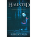Haunted: A spine-chilling supernatural thriller