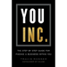 You, Inc.: The Step by Step Guide for Finding a Business Within You
