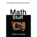 Math Stuff: The Elements of Curriculum Reform
