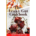 Leaky Gut Cookbook: The Incredible Guide To Help You Lose Weight And Heal Your Gut