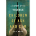 Children of Ash and Elm: A History of the Vikings