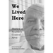 We Lived Here: Stories of the Central Area