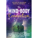The Mind-Body Connection: The Keys to Unlocking Your Full Potential