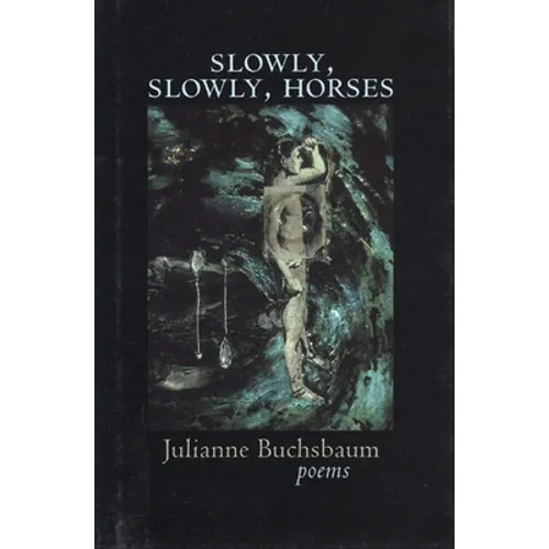 Slowly, Slowly, Horses