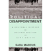 Political Disappointment: A Cultural History from Reconstruction to the AIDS Crisis