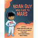 Noah Guy who Flies to Mars