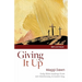 Giving It Up: Daily Bible readings from Ash Wednesday to Easter Day