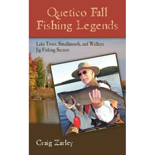 Quetico Fall Fishing Legends: Lake Trout, Smallmouth, and Walleye Jig Fishing Secrets