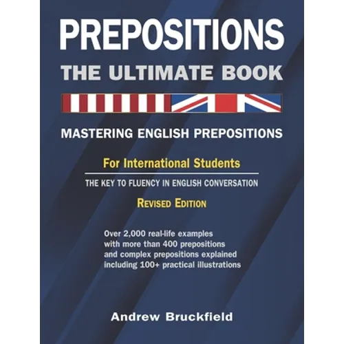 Prepositions: The Ultimate Book - Mastering English Prepositions