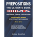 Prepositions: The Ultimate Book - Mastering English Prepositions