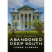 Abandoned Deep South: Lower Alabama