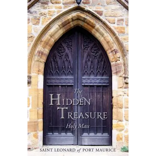 The Hidden Treasure: Holy Mass