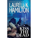 Kiss the Dead: An Anita Blake, Vampire Hunter Novel
