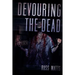 Devouring The Dead: A Zombie Novel