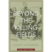Beyond the Killing Fields: War Writings