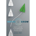 Refine & Grow: Lessons Learned on Navigating the Business World