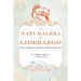 La Naturaleza del Liderazgo = The Nature of Leadership = The Nature of Leadership