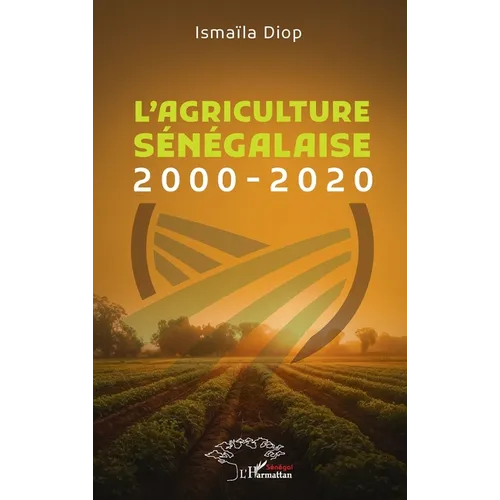 L'agriculture sénégalaise: 2000-2020