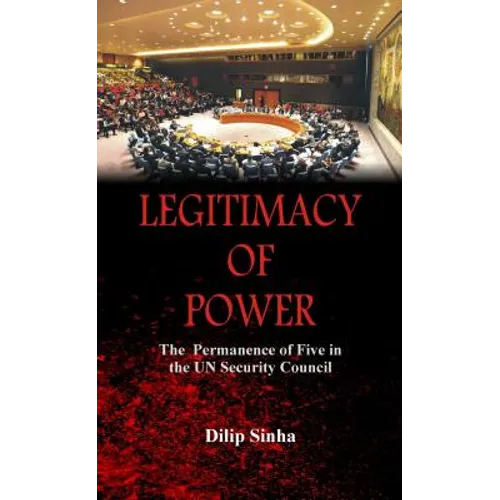 Legitimacy of Power: The Permanence of Five in the Security Council