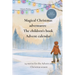 Magical Christmas adventures: The children's book Advent calendar: 24 stories for the Advent and Christmas season