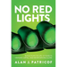 No Red Lights: Reflections on Life, 50 Years in Venture Capital, and Never Driving Alone
