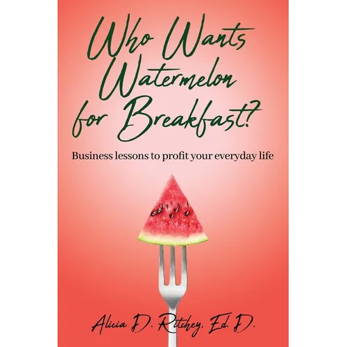 Who wants Watermelon for Breakfast?
