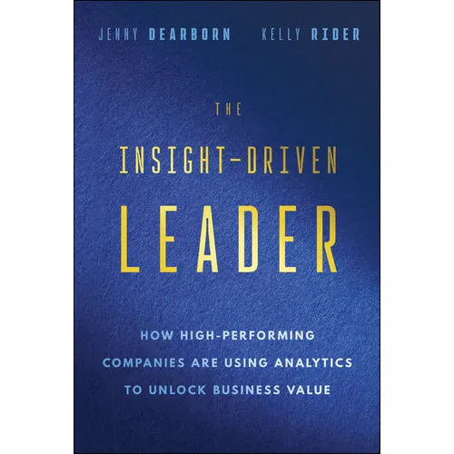 The Insight-Driven Leader: How High-Performing Companies Are Using Analytics to Unlock Business Value