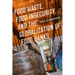 Food Waste, Food Insecurity, and the Globalization of Food Banks