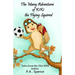 The Many Adventures of Kiki the Flying Squirrel: Tales from the Dirt Hills