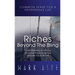 Riches Beyond the Bling: Clear Thinking on Money, Financial Independence and Life's True Riches