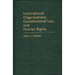 International Organizations, Constitutional Law, and Human Rights