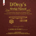 D'Orcy's Airship Manual: An International Register of Airships With A Compendium of the Airship's Elementary Mechanics