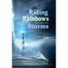 Riding Rainbows Through the Storms