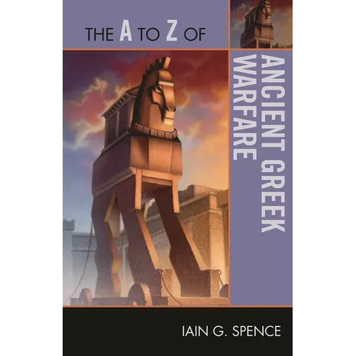 to Z of Ancient Greek Warfare