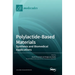 Polylactide-Based Materials: Synthesis and Biomedical Applications