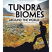 Tundra Biomes Around the World