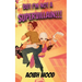 But I'm Not a Supervillain!!!
