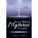Seven Biblical Mysteries Unveiled!: (Revisiting Theology You Thought Was Settled)