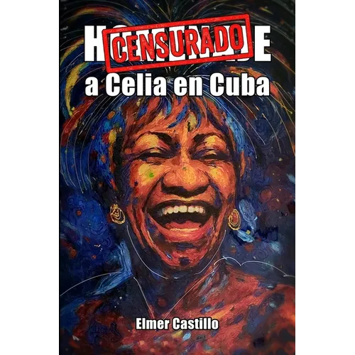 Homenaje a Celia Cruz en Cuba: Censurado