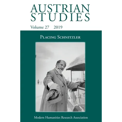 Austrian Studies 27: Placing Schnitzler