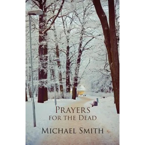 Prayers for the Dead and Other Poems