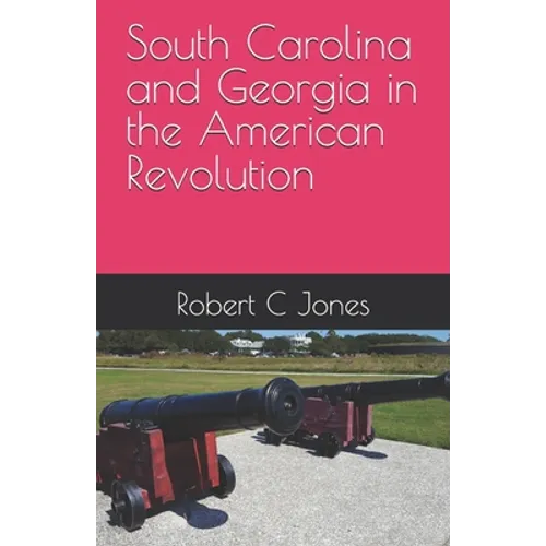 South Carolina and Georgia in the American Revolution