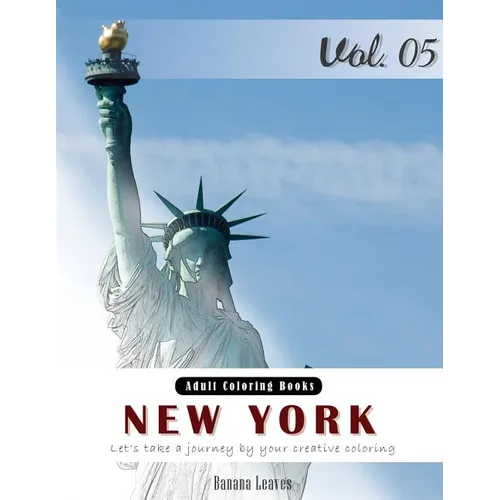New York City: Landscapes Grey Scale Photo Adult Coloring Book, Mind Relaxation Stress Relief Coloring Book Vol5.: Series of coloring