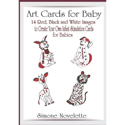 Art Cards For Baby: 14 Red, Black and White Images To Create Your Own, Infant Stimulation Cards For Babies