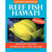 Reef Fish Hawai'i: Waterproof Pocket Guide: Instant Id for Snorkelers and Divers