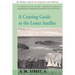 A Cruising Guide to the Lesser Antilles